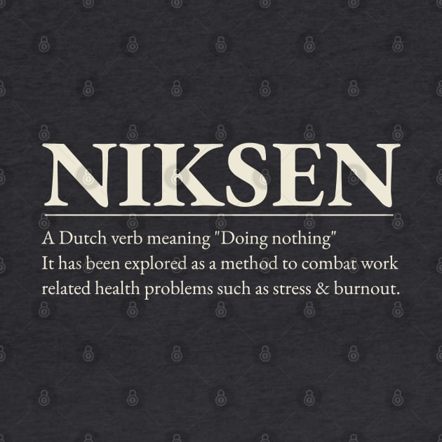 Niksen -The art of doing nothing - Simple cream text design by Off the Page